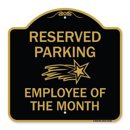 SIGNMISSION Reserved Parking-Employee of Month 1, Black & Gold Aluminum Sign, 18" x 18", BG-1818-23150 A-DES-BG-1818-23150